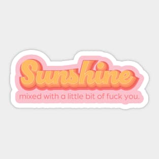 Sunshine mixed with a little bit of fuck you. Sticker